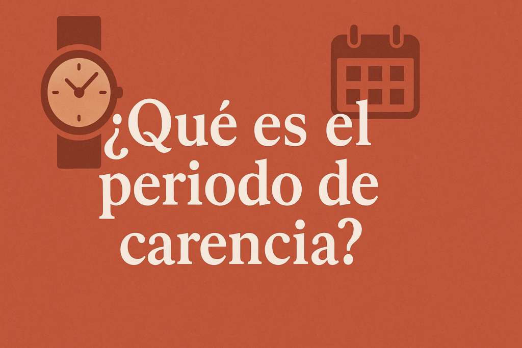 Qué es el periodo de carencia