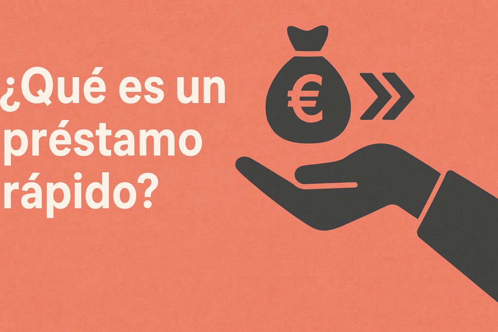 ¿Qué es un préstamo rápido?