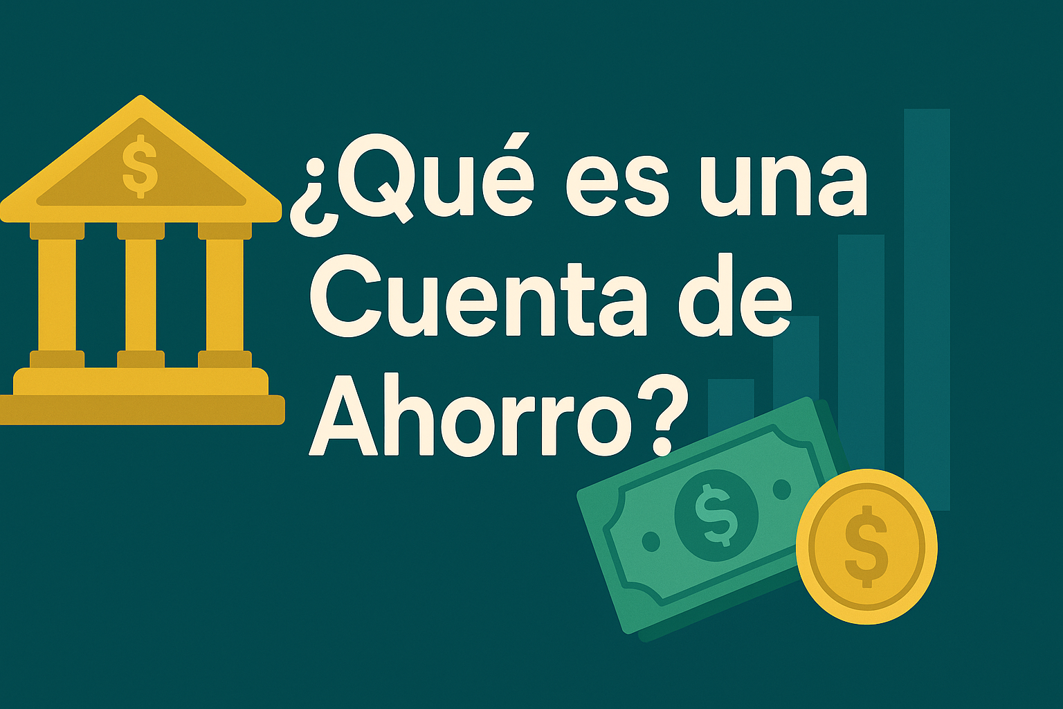 ¿Qué es una Cuenta de Ahorro?