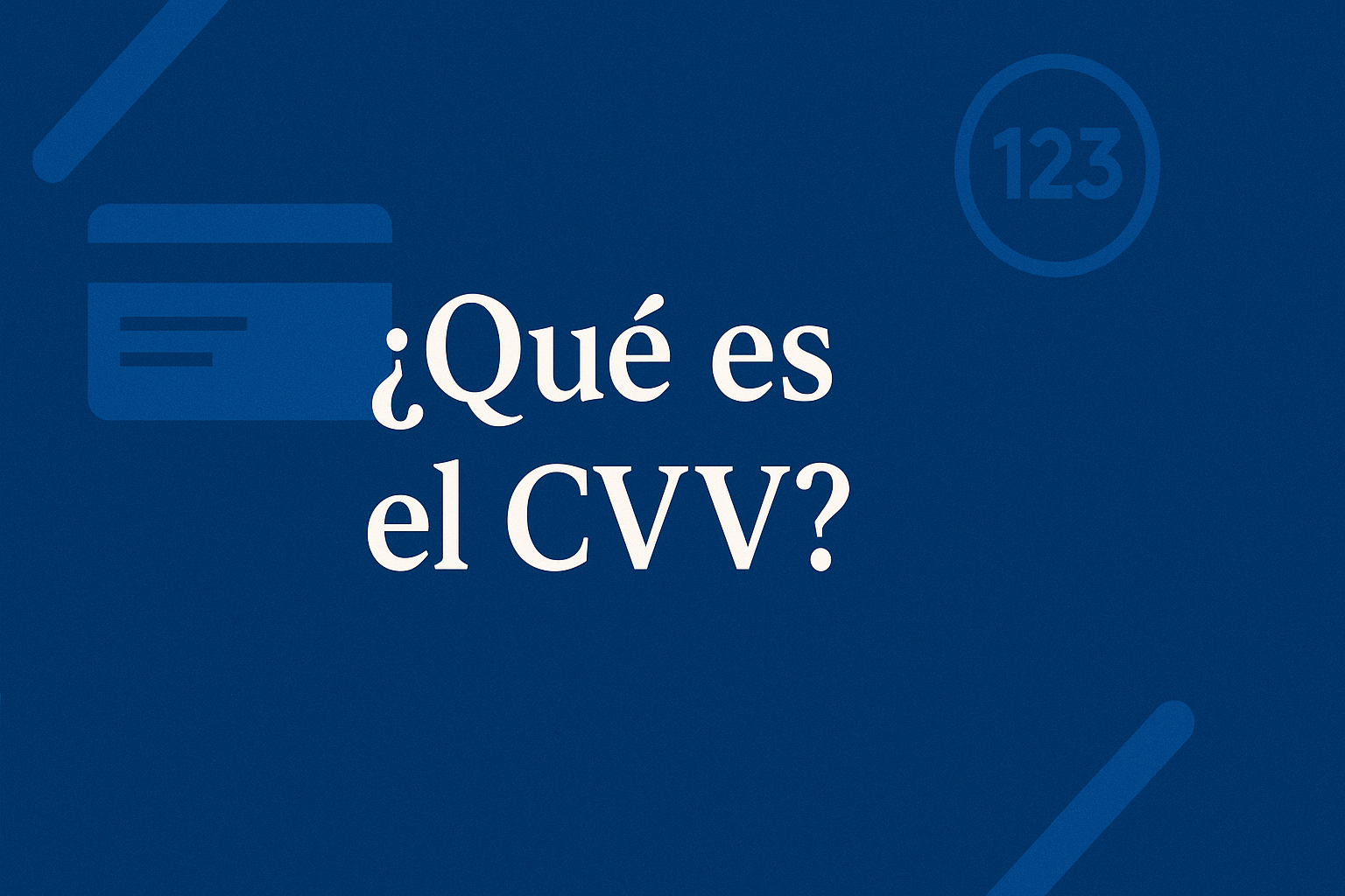 ¿Qué es el CVV?