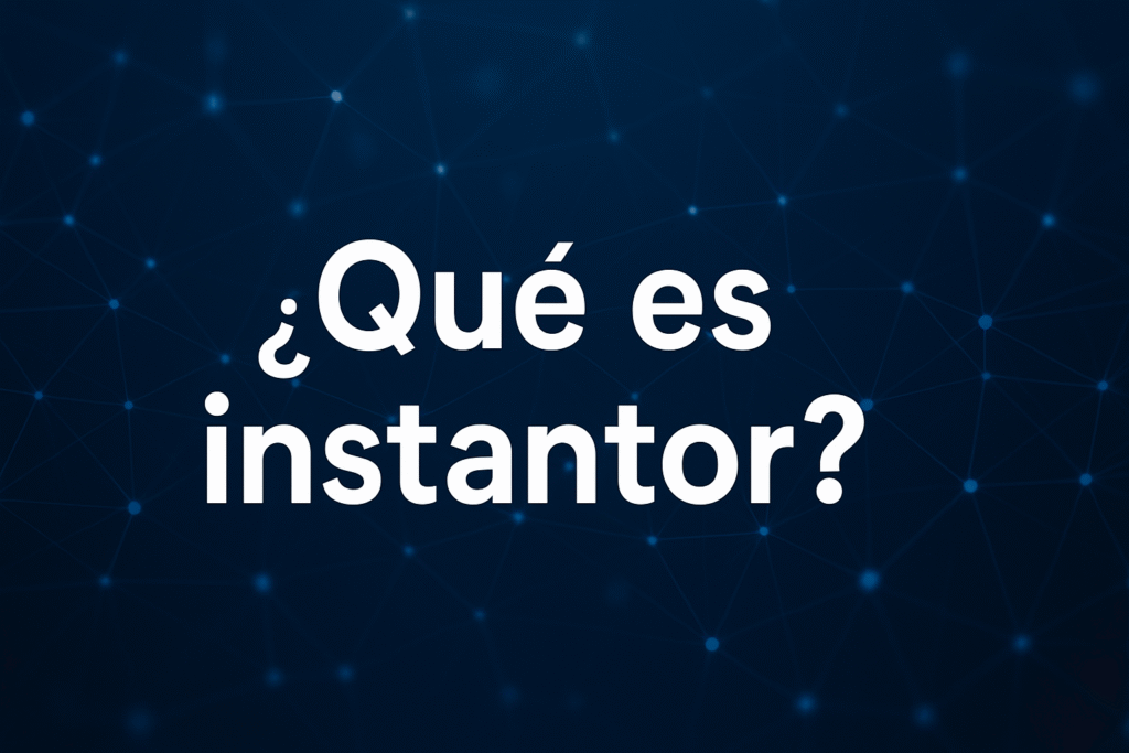 que es instantor